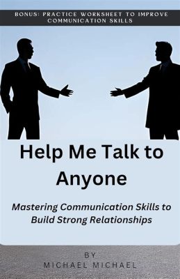 books on how to talk to anyone: mastering the art of effective communication